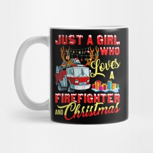 Just A Girl Who Loves Her Firefighter And Christmas Gift Mug